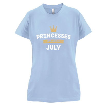 Princesses Are Born In July T Shirt