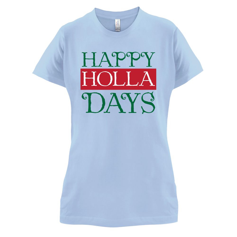 Happy Holla Days T Shirt