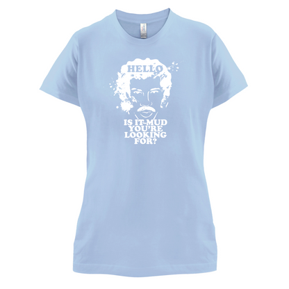 Is It Mud T Shirt