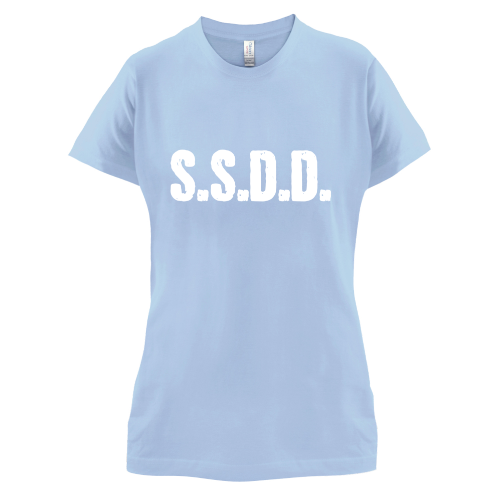 S.S.D.D T Shirt