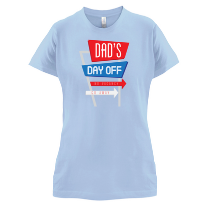 Daddy's Day Off T Shirt
