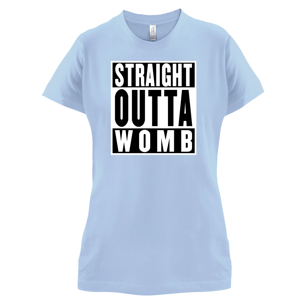 Straight Outta Womb T Shirt