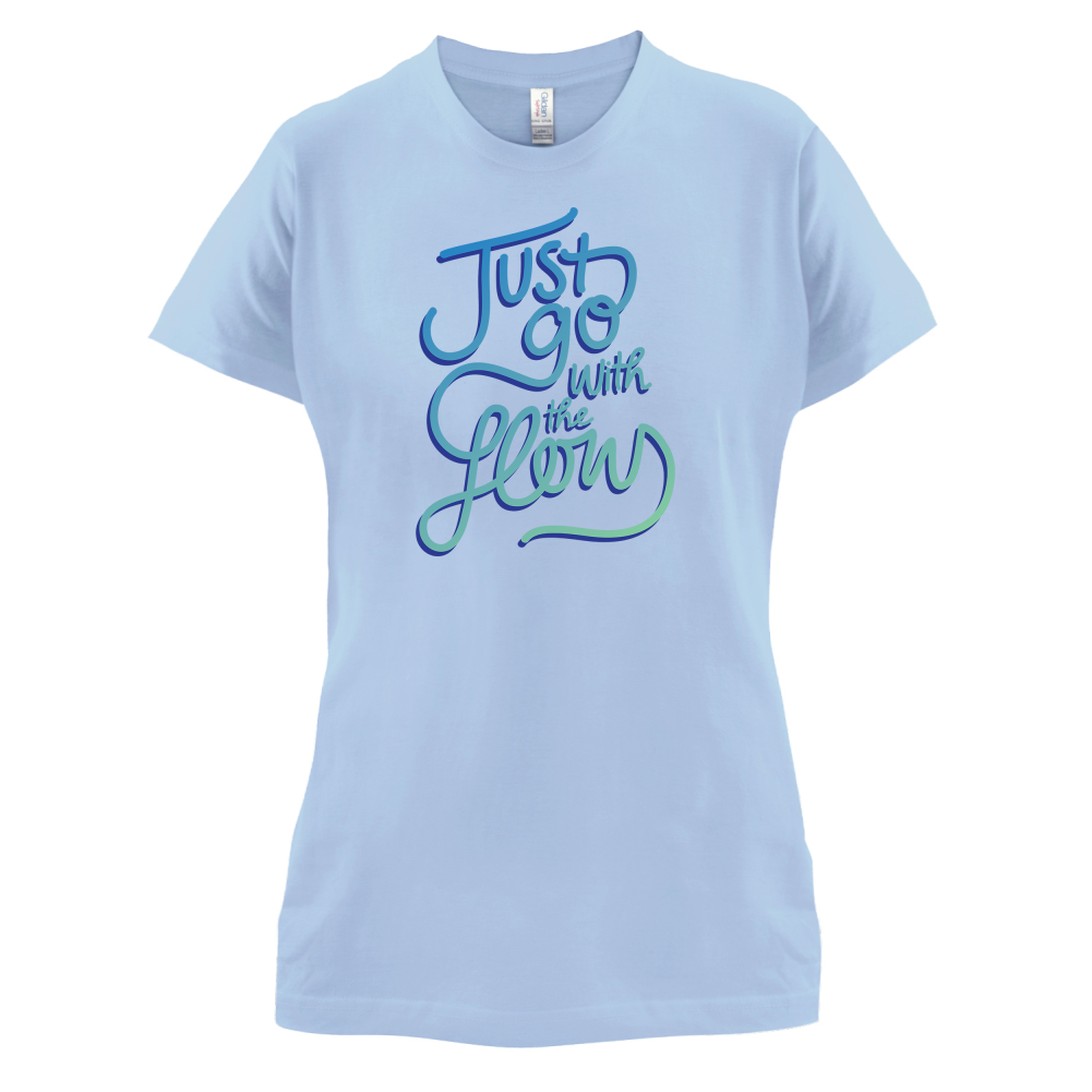 Just Go With The Flow T Shirt