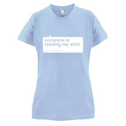 Someone Is Reading My Shirt T Shirt