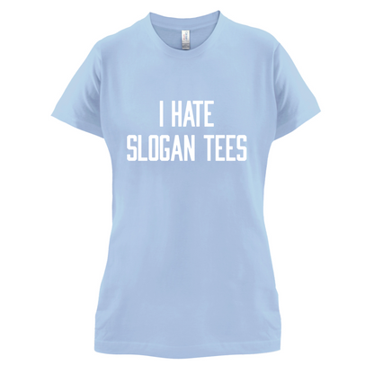 I Hate Slogan Tee's Kids T Shirt