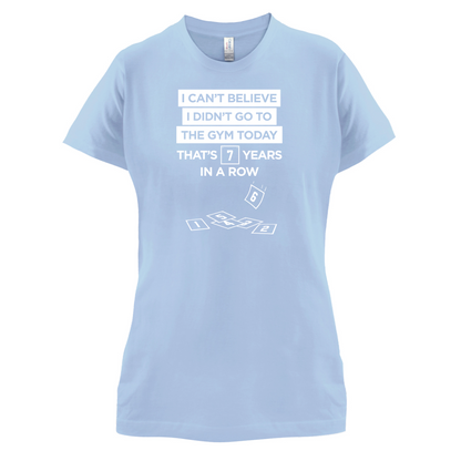 Didn't Go To The Gym T Shirt