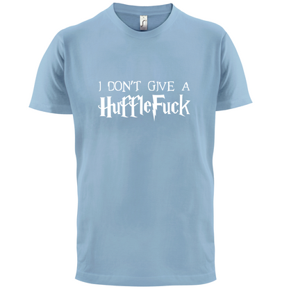 I Don't Give A HuffleFuck T Shirt