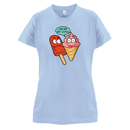 We're So Cool T Shirt