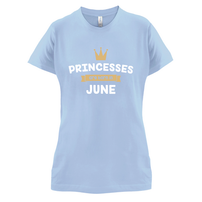 Princesses Are Born In June T Shirt
