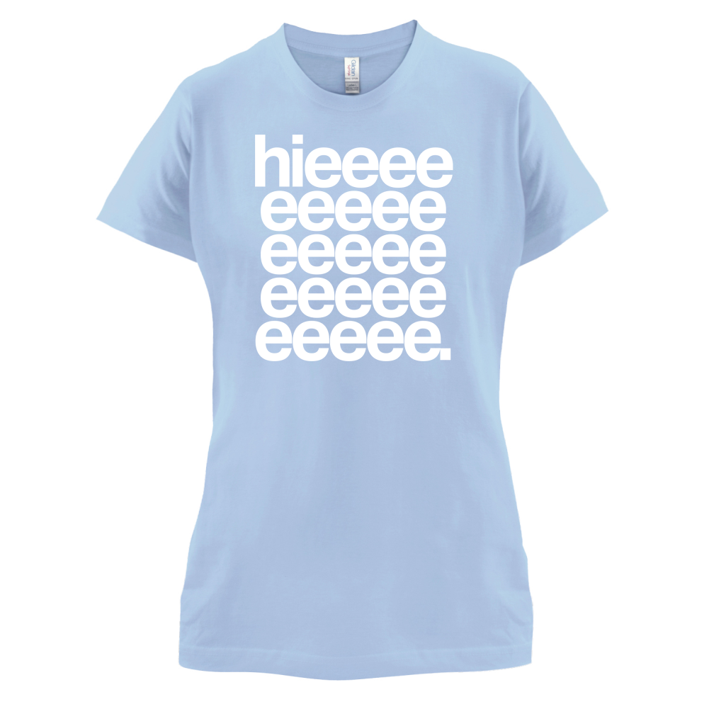 Hieeeee T Shirt