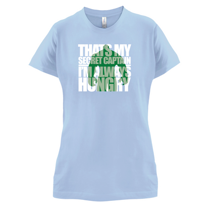 That's My Secret I'm always Hungry T Shirt