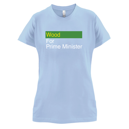 Wood for Prime Minister T Shirt