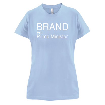 Brand for Prime Minister T Shirt