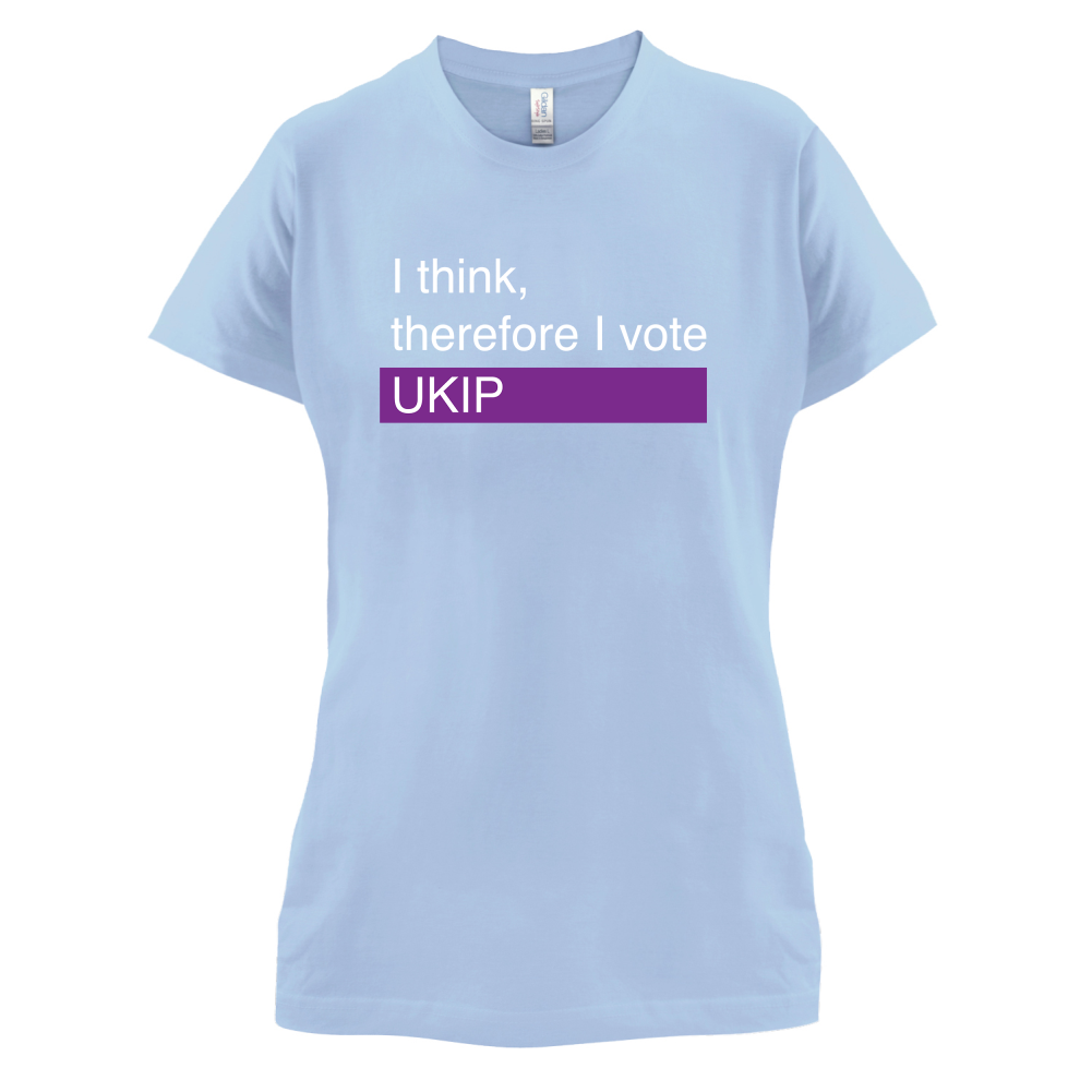 I think, therefore I vote UKIP T Shirt