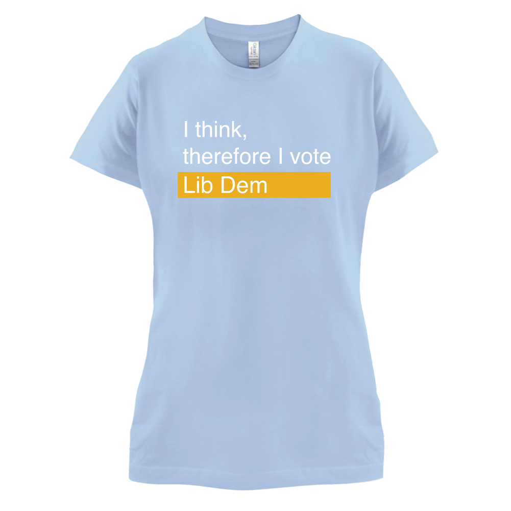 I think, therefore I vote Lib Dem T Shirt