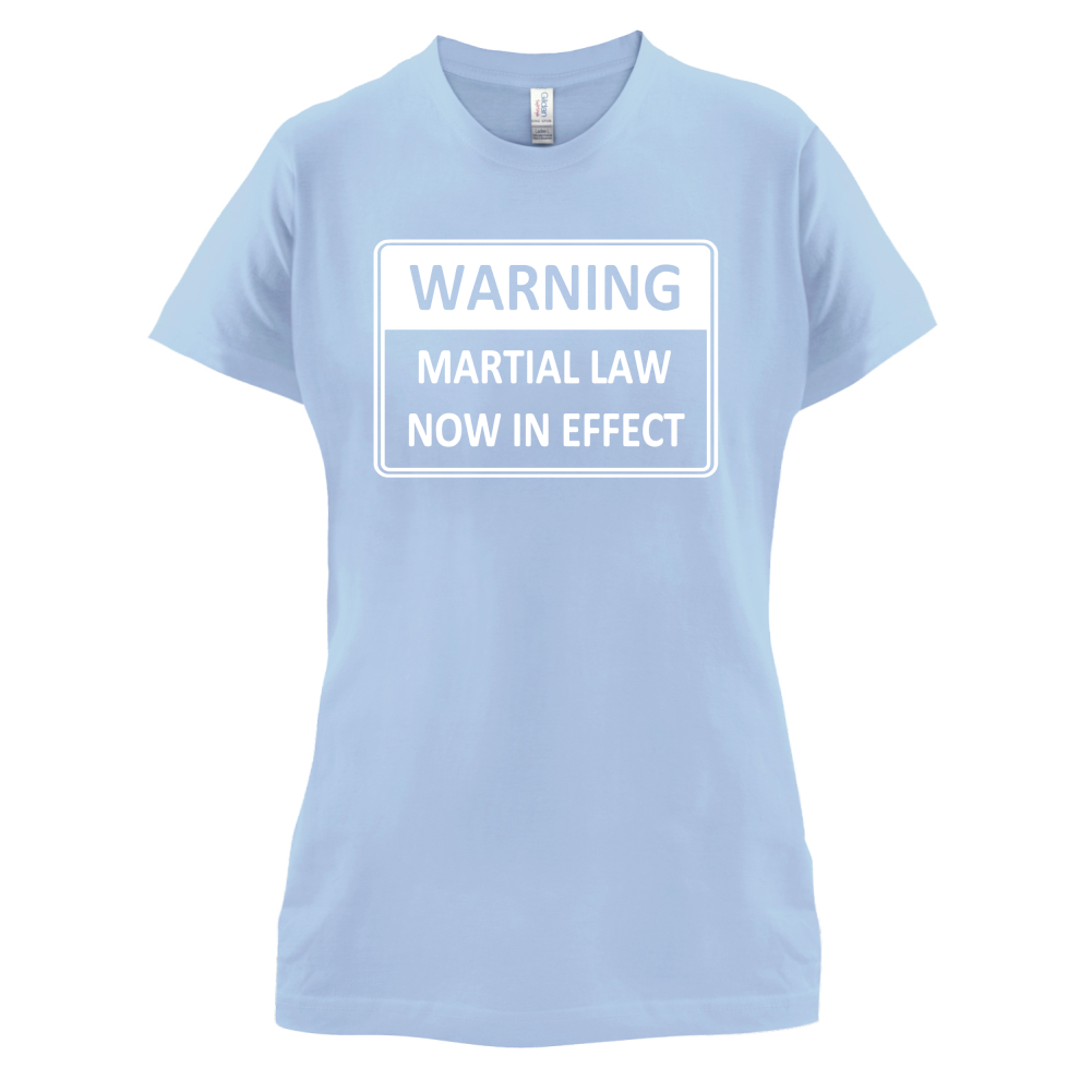 Warning Martial Law Now in Effect T Shirt