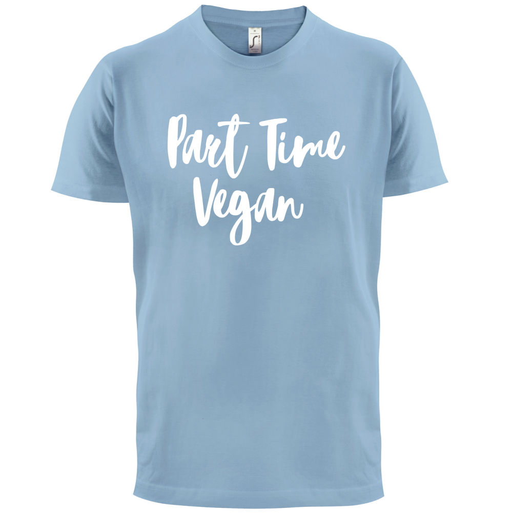 Part Time Vegan T Shirt