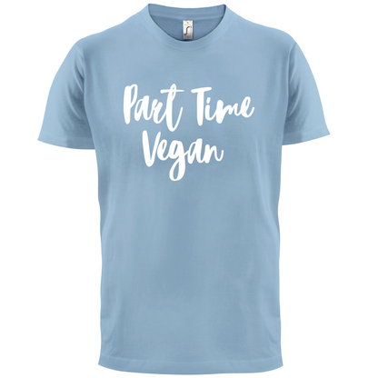 Part Time Vegan T Shirt
