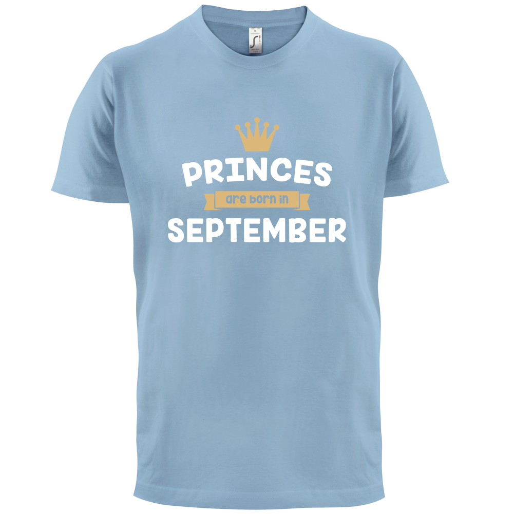 Princes Are Born In September T Shirt