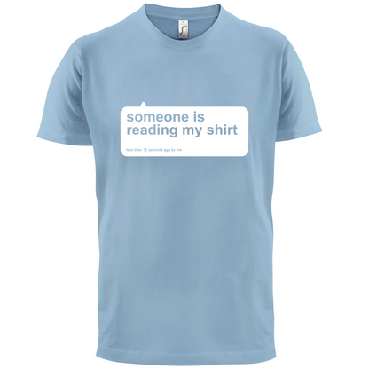 Someone Is Reading My Shirt T Shirt