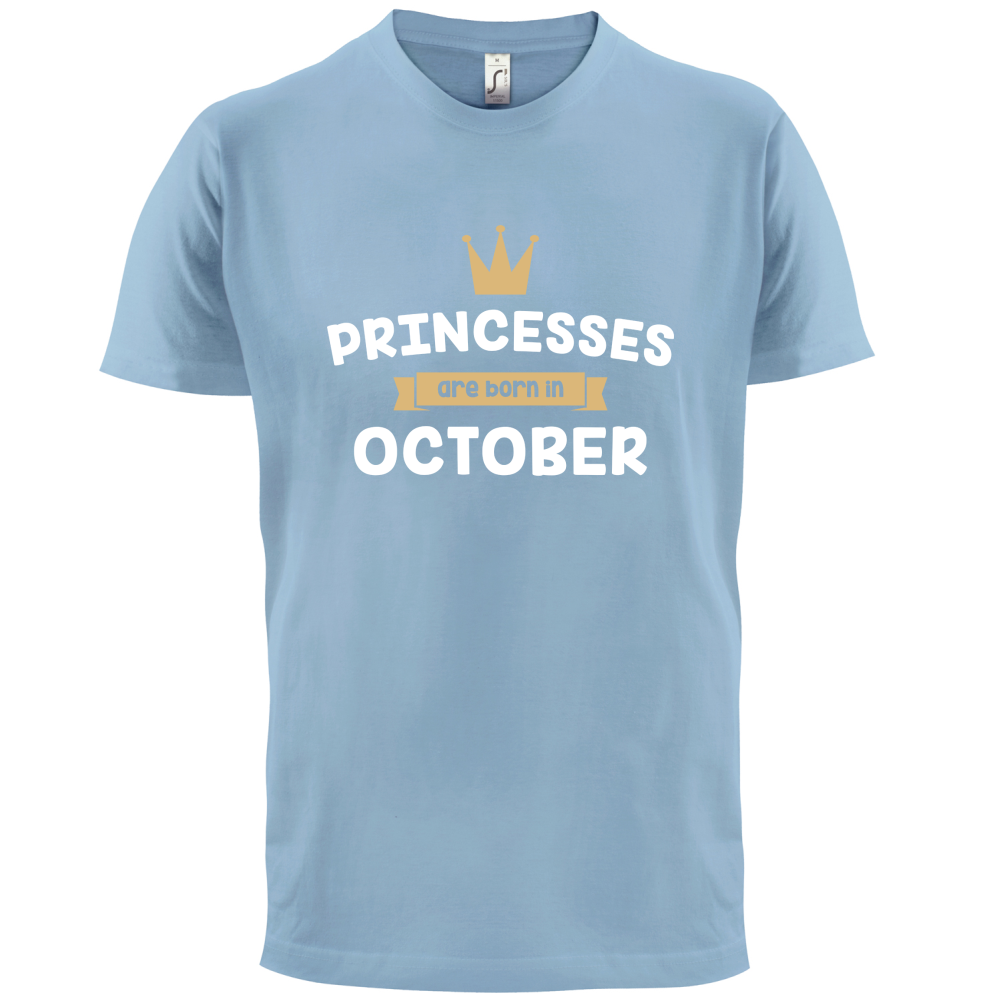 Princesses Are Born In October T Shirt