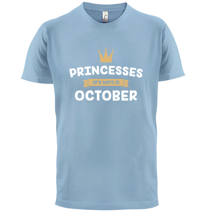 Princesses Are Born In October T Shirt