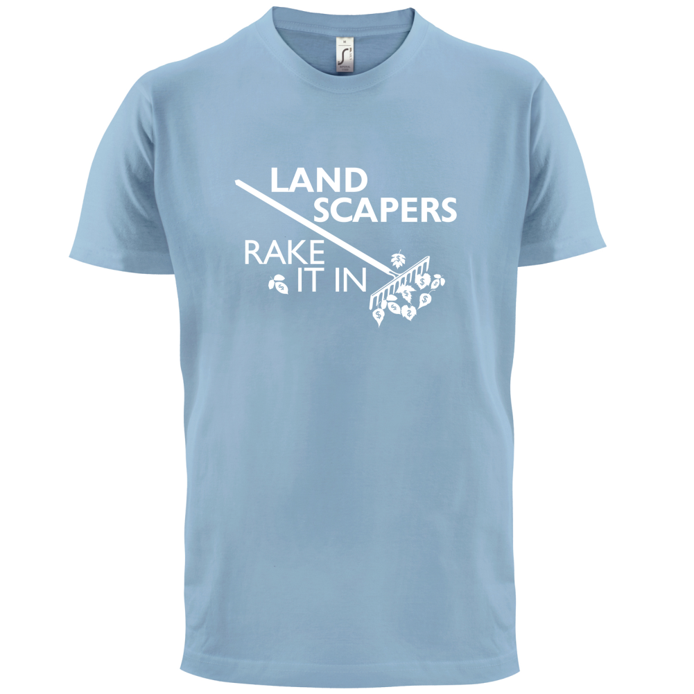 Landscapers Rake It In T Shirt