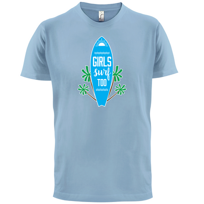 Girls Surf Too T Shirt