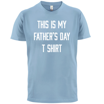 This Is My Fathers Day T Shirt T Shirt