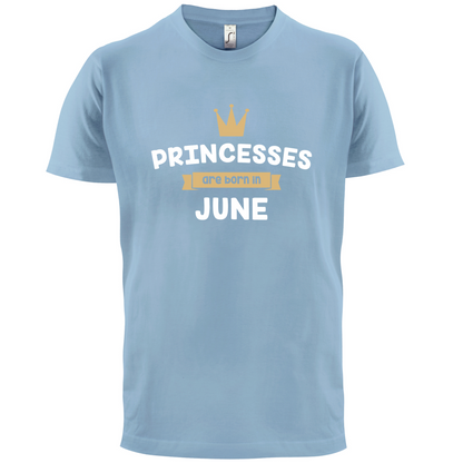 Princesses Are Born In June T Shirt