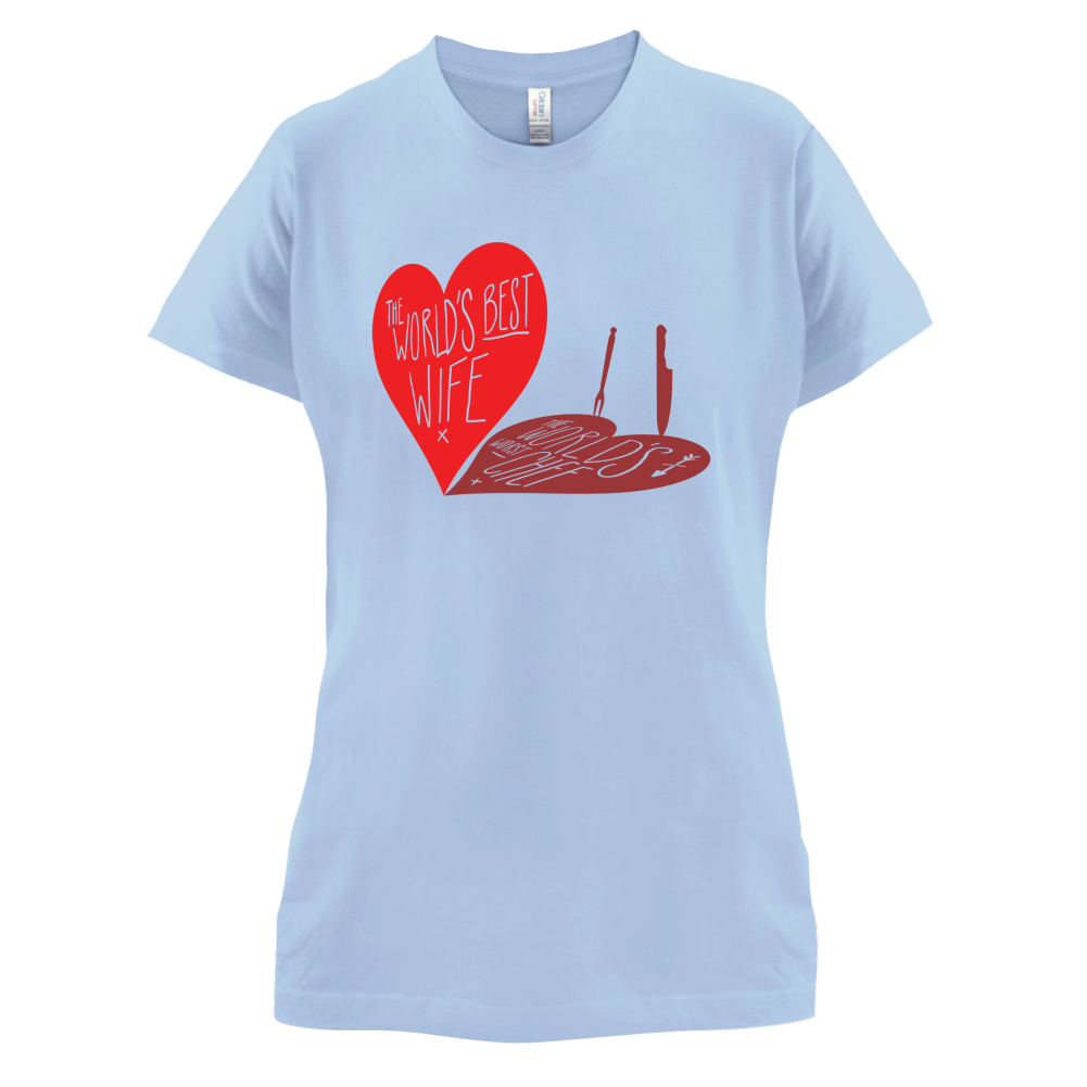 World's Best Wife, Worst Chef T Shirt