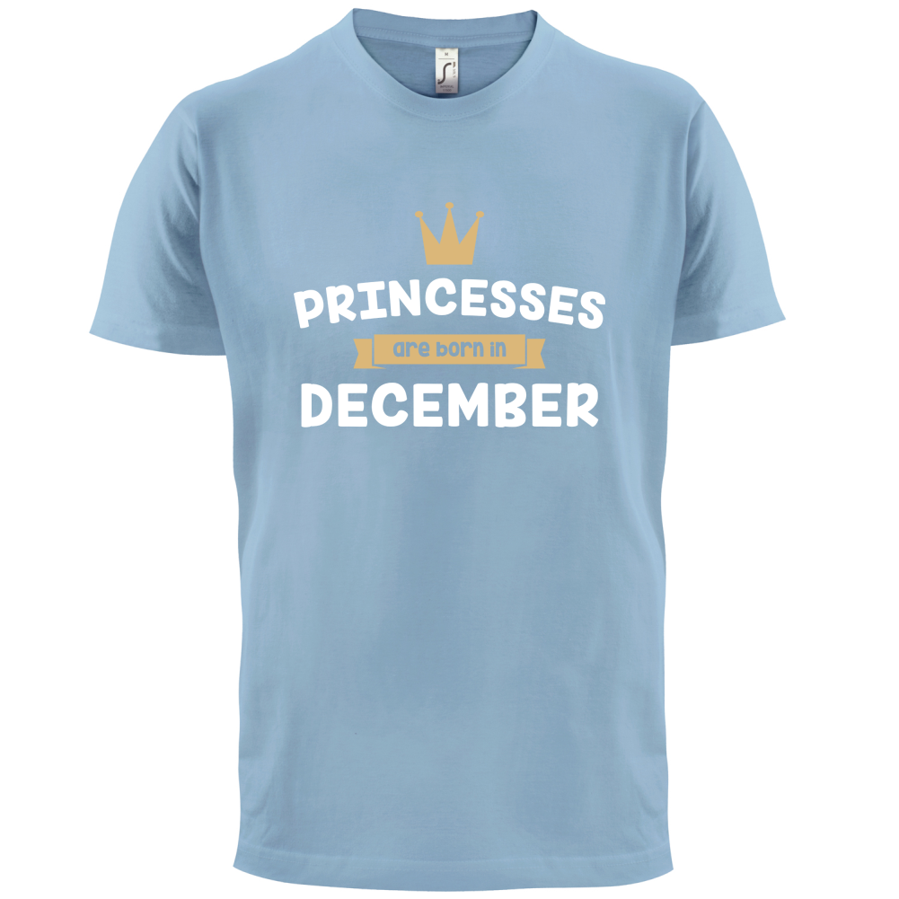 Princesses Are Born In December T Shirt