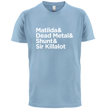 Matilda & Dead Metal & Shunt T Shirt