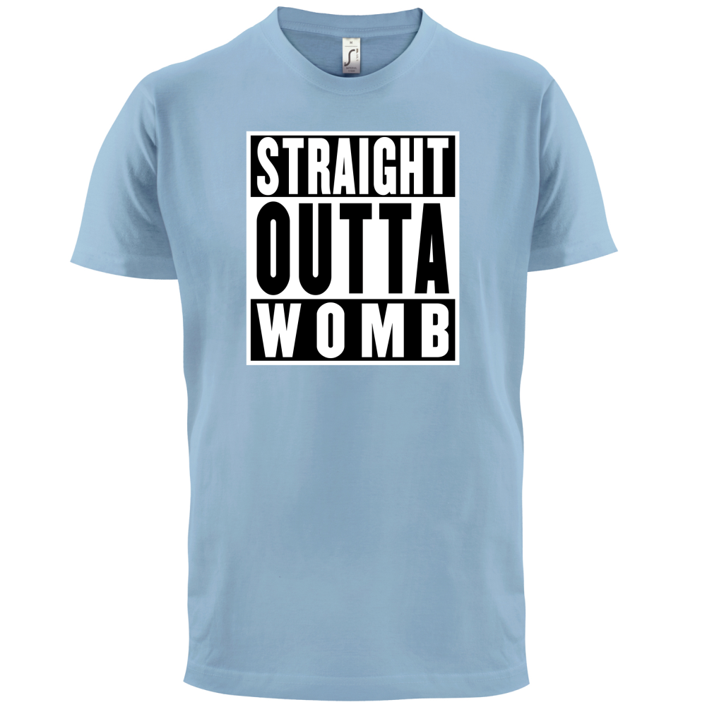 Straight Outta Womb T Shirt