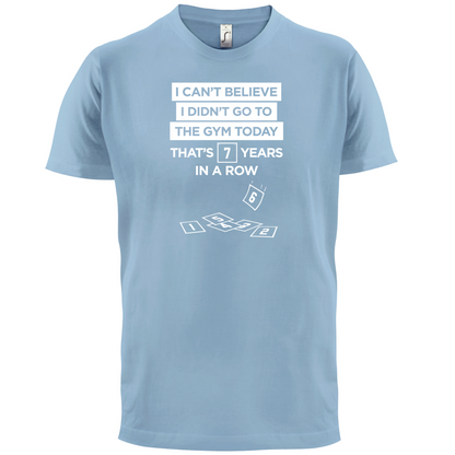 Didn't Go To The Gym T Shirt