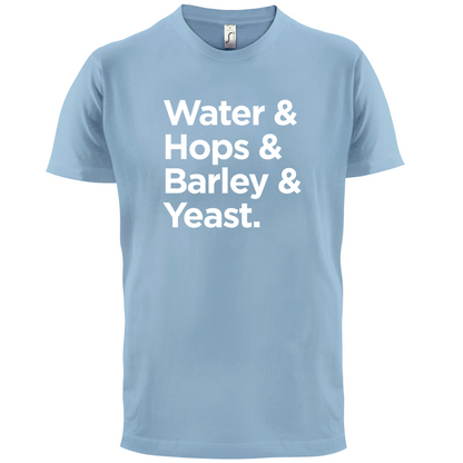 Watrer & Hops & Barley & Yeast T Shirt