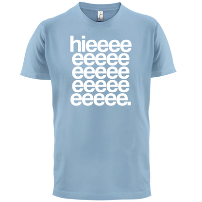 Hieeeee T Shirt