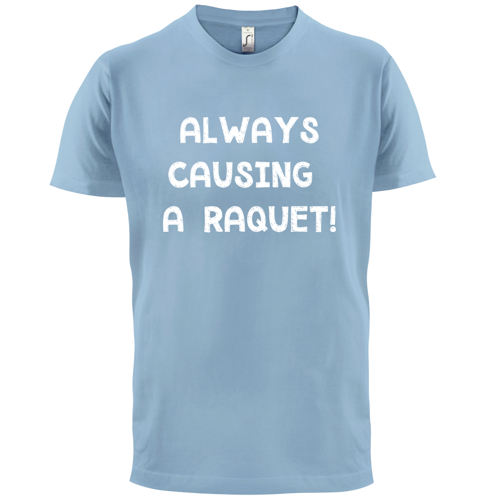 Causing A Raquet T Shirt