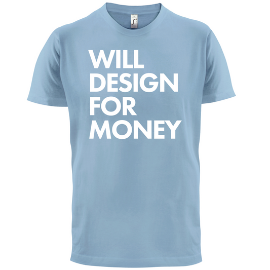 Will Design For Free T Shirt