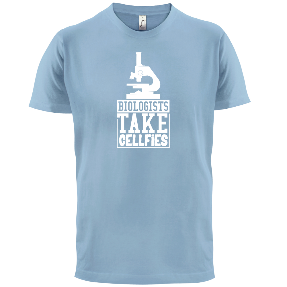 Biologists Take Cellfies T Shirt