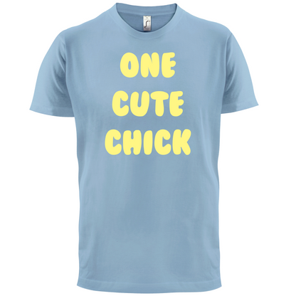 One Cute Chick  T Shirt