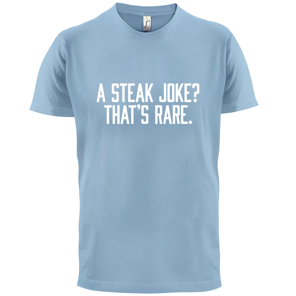 Steak Joke, Thats Rare T Shirt