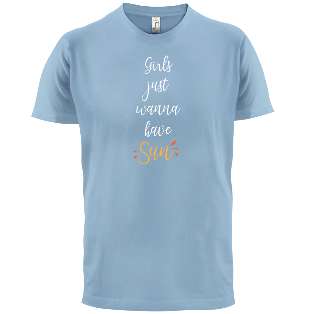 Girls Just Wanna Have Sun T Shirt
