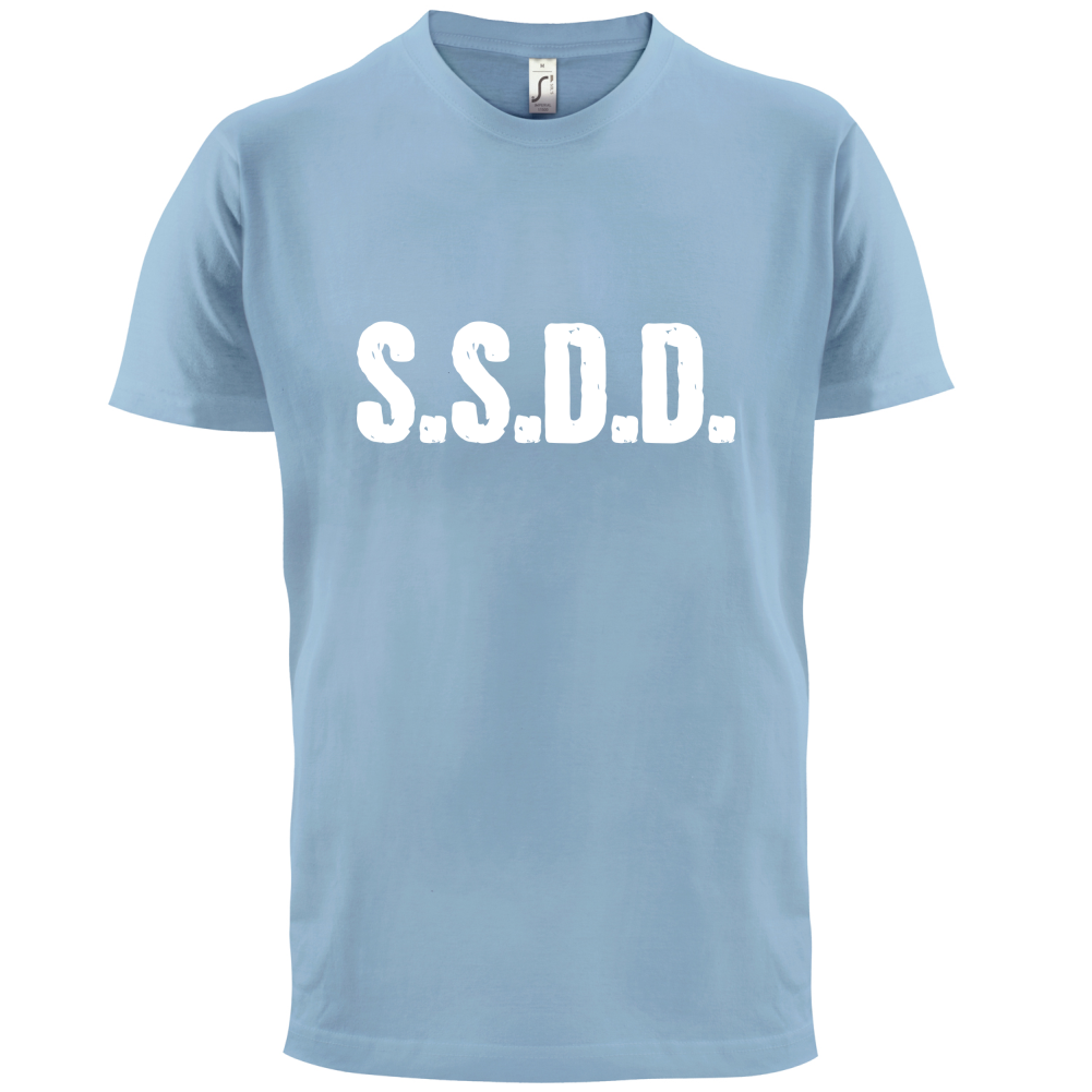 S.S.D.D T Shirt