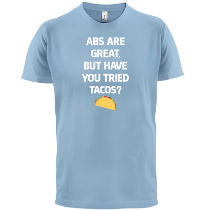 Abs Are Great, Taco's T Shirt