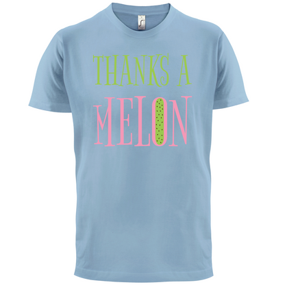 Thanks A Melon T Shirt