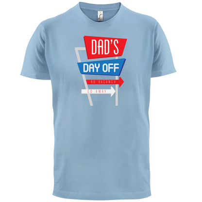 Daddy's Day Off T Shirt