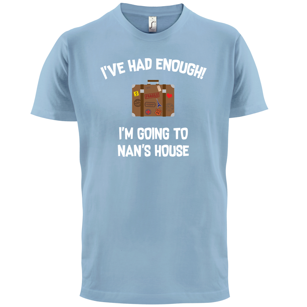 I'm Going To Nan's House T Shirt