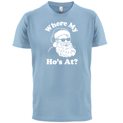 Where My Ho's At T Shirt
