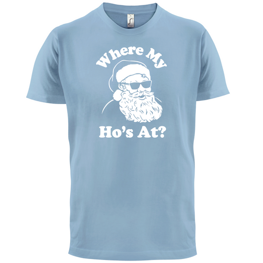 Where My Ho's At T Shirt